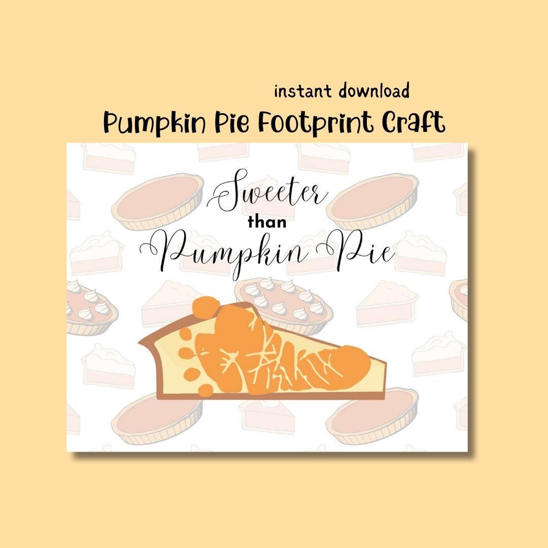 Sweeter Than Pumpkin Pie Footprint,thanksgiving Footprint Art,slice of Pie Footprint,pie Handprint Craft,footprint Pumpkin,autumn Handprint - Etsy sweeter-than-pumpkin-pie-footprint-thanksgiving-footprint-art-slice-of-pie-footprint-pie-handprint-craft-footprint-pumpkin-autumn-handprint-etsy