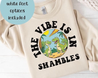 L'ambiance est en pagaille png, sweat-shirt en pagaille, rend l'ambiance étrange, dinosaures sarcastiques, dinosaure météore, tshirt anxiété, menty b, sarcastique png
