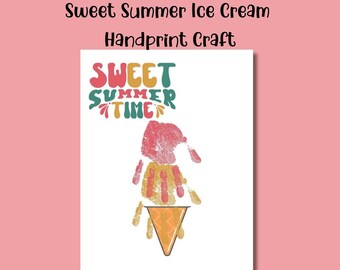 May include: Printable handprint craft for kids featuring a handprint shaped like an ice cream cone with the text "Sweet Summer Time" in colorful letters.