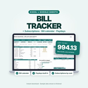 May include: A digital bill tracker template for Excel and Google Sheets displayed on a laptop screen. The interface shows household bills, subscriptions, and payment data. Text includes Bill Tracker, Left to Pay 994.13, and Bill calendar.