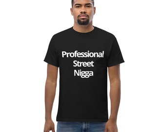 Professional Street Nigga T-Shirt