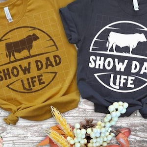 Show Dad Life PNG Fair png Show png Show Mom png County Fair png FFA png 4H png Farm Animal png Show Dad png Cricut Sublimation dtf uvdtf