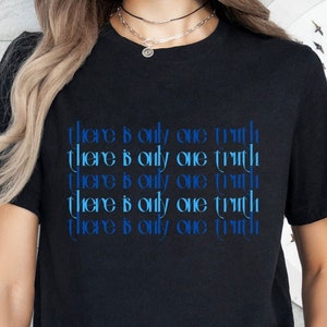 Only One Truth Shirt, Stand for The Truth Top, Christian Faith Unisex Shirt, Inspiring Christian Truth Top, Easter Shirt, Bible Study Shirt