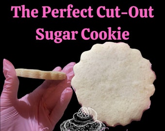 The Perfect No Chill / No Spread Cut Out Sugar Cookie Recipe