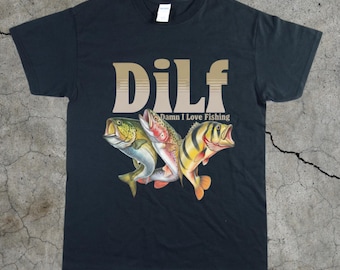 Vintage 90s DILF Damn I Love Fishing T-Shirt, Unisex Tee for Meme Fish Lovers, Offensive Funny Gift