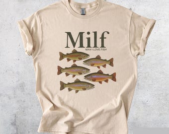 Funny Fishing Graphic Tee | Milf Man I Love Fish Trout Illustration