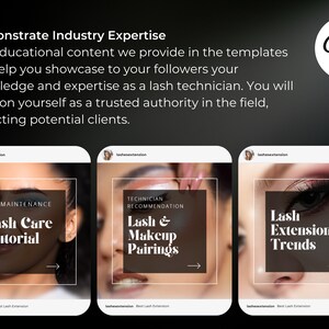 May include: Three Instagram post templates for lash technicians. The first post is titled "Lash Care Tutorial" and features a woman with long eyelashes. The second post is titled "Lash & Makeup Pairings" and features a woman getting her eyelashes done. The third post is titled "Lash Extension Trends" and features a close-up of a woman's eye with long eyelashes.