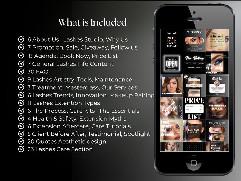 May include: A black and white image of a smartphone screen displaying a variety of social media posts related to eyelash extensions. The posts include images of models with eyelash extensions, text about lash care, and pricing information. The text on the screen includes "Lashes Care", "Coffee Lashes Coffee Repeat", "We Are Open", "New Booking", "Price List", "Lash Care Tutorial", "Lash Extension Aftercare", and "What is Included".