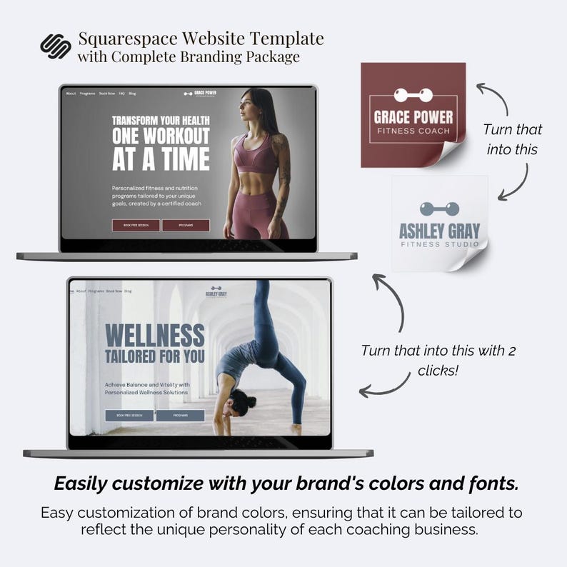 May include: A Squarespace website template with a complete branding package, featuring two laptop screens displaying fitness coaching websites, logo transformation examples, and text stating, "Turn that into this with 2 clicks!" and "Easily customize with your brand's colors and fonts."