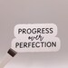Progress Over Perfection Sticker - Etsy