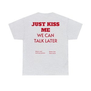 Just Kiss Me Unisex Heavy Cotton Tee Aesthetic Trending Vintage Shirt Gifts For Hims Red Gifts For Her Birthday White Anniversary Party zdjęcie 5