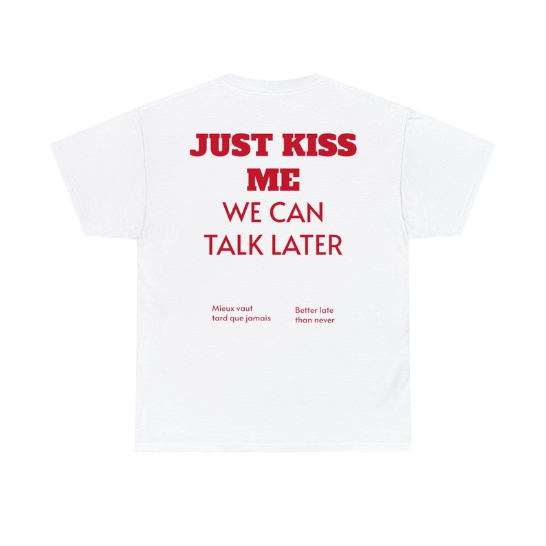 Just Kiss Me Unisex Heavy Cotton Tee Aesthetic Trending Vintage Shirt Gifts For Hims Red Gifts For Her Birthday White Anniversary Party zdjęcie 1