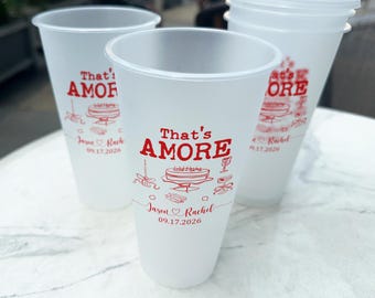 Bulk Custom Wedding Frosted Cups, That's Amore, Personalized Engagement Party Favor Cups, Wedding Reception Disposable Drinkware for Guests