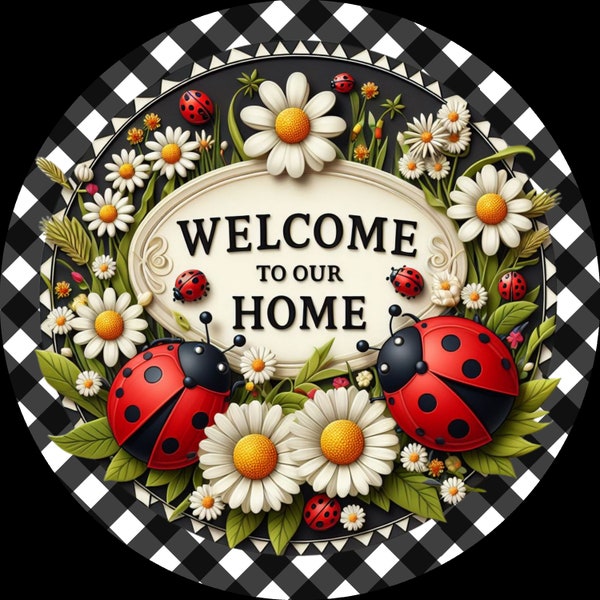 Welcome to our Home with Ladybugs round wreath sign, wreath sign, wreath accessory, Welcome wreath sign, Spring wreath sign, Ladybugs