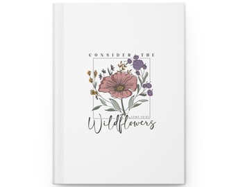 Consider the Wildflowers - Hardcover Journal