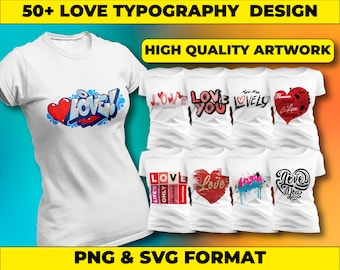 Love Typography T-Shirt Designs: Streetwear Graphics Bundle (PNG, SVG)