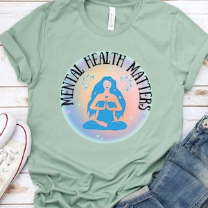Mental Health Matters T-Shirt, Mental Health Awareness Tee, Positive Message Shirt, End the Stigma Shirt, Mindful Lifestyle, Support Shirt