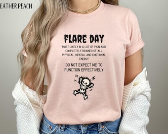 Flare Day T-Shirt: Chronic Illness Warrior, Sarcastic Humor