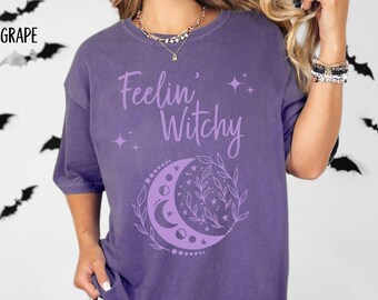 Feelin Witchy Comfort Colors Tee: Spooky Season Shirt
