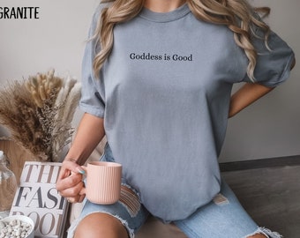 Goddess is Good T-Shirt, Witchy Aesthetic Spiritual Tee