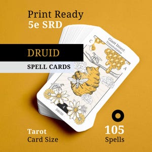 May include: A deck of Druid Spell Cards with a bee and honeycomb illustration. The cards are labeled "Druid Spell Cards" and "105 Spells". The text "Print Ready 5e SRD" and "Tarot Card Size" are also visible.