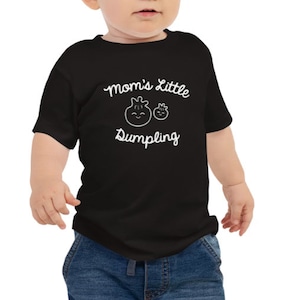 Funny Dumpling Baby T-Shirt: Mom&#39;s Little Dumpling, Kawaii Dim Sum