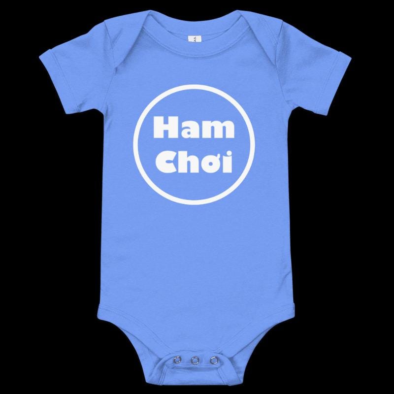 Funny Vietnamese Baby Onesie - Áo Em Bé Ham Chơi - Ham Choi - Baby Shower Gift - One Piece
