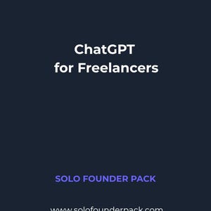 Op de afbeelding: Een donkerblauwe digitale afbeelding met een paars en blauw logo in de linkerbovenhoek. De tekst luidt ChatGPT for Freelancers, SOLO FOUNDER PACK en het webadres www.solofounderpack.com in witte en blauwe letters.