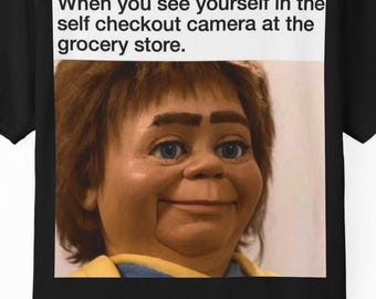 When You See Yourself Meme T-shirt | Awkward Doll Face Graphic