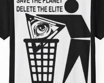 Save The Planet Delete The Elite T-Shirt | Anti-Elite Graphic Tee
