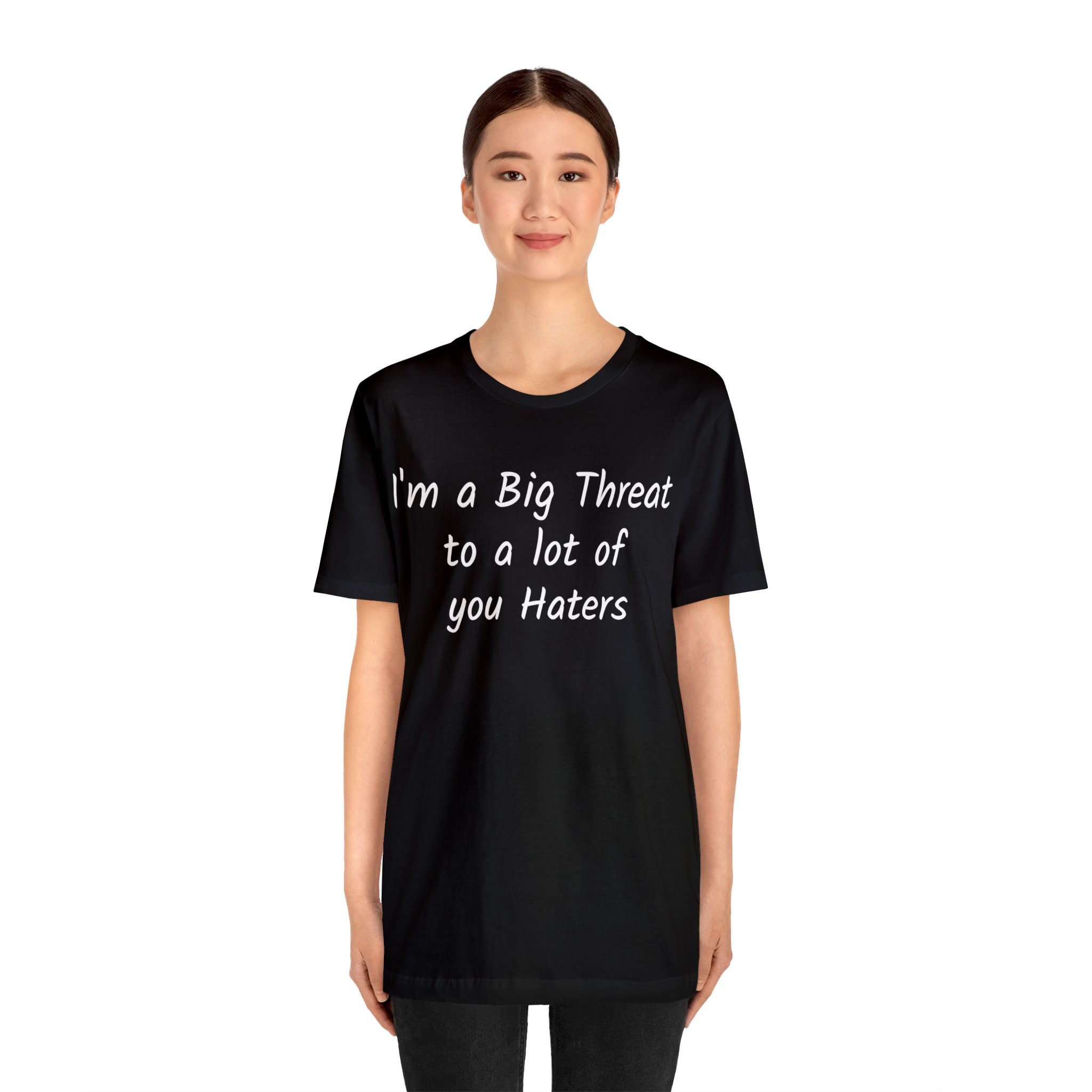 Haters Tee, Cool T Shirt, Music T-shirt, Bold Statement T-shirt, I