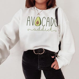 Avocado Addict Sweatshirt, Avocado Gift Kawaii, Vegan Sweatshirt, Avocado Gift, Vegan Gifts, Gift for her, Mothers Day Gift, Girlfriend Gift