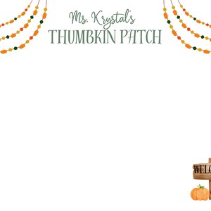 May include: A white background with the text "Ms. Krystal's THUMBKIN PATCH" in green. The image features decorative strings with orange, yellow, and green pumpkin and bead accents. A wooden sign that says "WELCOME" is next to two pumpkins.