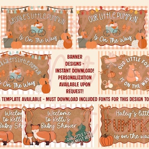 Puede incluir: Una colección de diseños de pancartas para baby shower con temática otoñal. Las pancartas presentan calabazas, zorros y texto como "Our Little Pumpkin is On The Way". Las plantillas están disponibles para descarga instantánea y personalización.