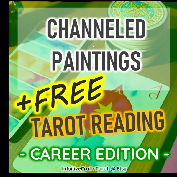 Channeled Paintings with FREE Tarot Readings | CAREER Edition | FAST Readings