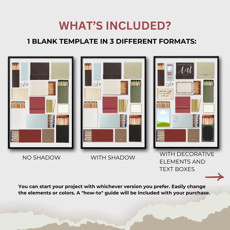May include: Three framed templates with various design elements, including matchboxes, cards, and decorative boxes. The text "WHAT'S INCLUDED?" and "1 BLANK TEMPLATE IN 3 DIFFERENT FORMATS:" are at the top. The bottom text reads, "You can start your project..."