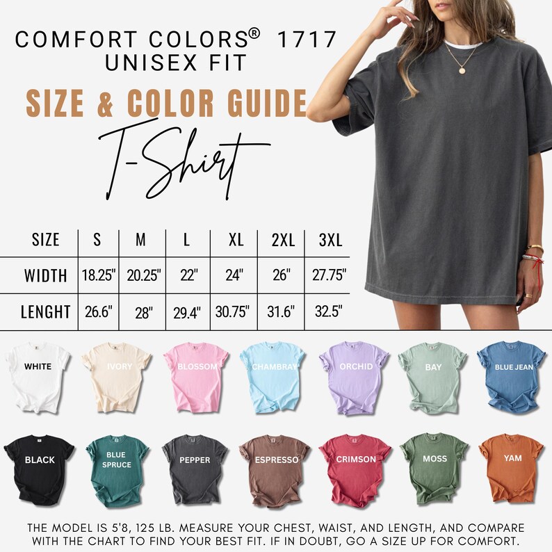 May include: A Comfort Colors 1717 unisex fit t-shirt in various colors, including white, black, and blue jean. The size and color guide shows measurements in inches for width and length, ranging from size S to 3XL.