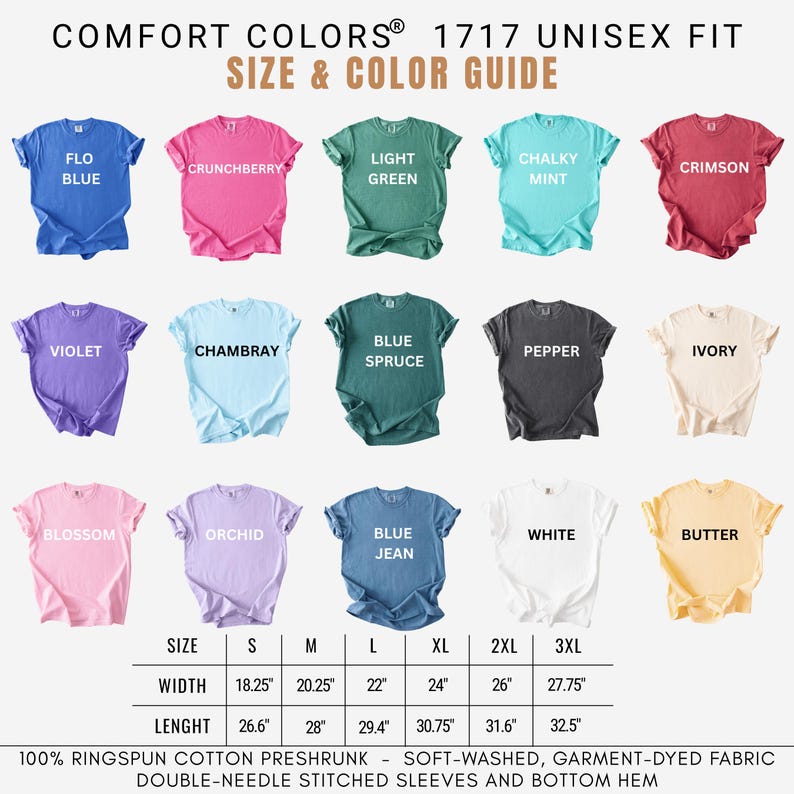 May include: A Comfort Colors 1717 unisex t-shirt size and color guide featuring fifteen short-sleeve shirts in various colors with labels like Flo Blue, Crimson, and Pepper. A size chart displays widths and lengths in inches from S to 3XL.