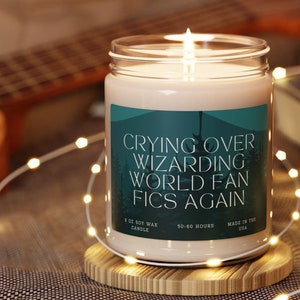 Crying Over Wizarding World Fan Fics Again - 9oz Candle for Emotional Fandom Marathons