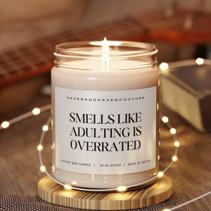 Smells Like Adulting Is Overrated - 9oz Candle for Humor and Escape