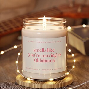 Smells Like You&#39;re Moving To Oklahoma Scented Soy Candle 9oz- Moving States,Friend Gift,Family Gift,Housewarming Gift,New Life,Moving Away