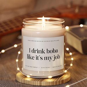 I Drink Boba Like It&#39;s My Job Candle- 9oz Scented Candle-Boba Lover Gift -Candle for Bubble Tea Fans-Quirky Home Décor - Gift for Her or Him