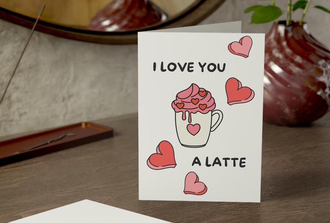 I Love You a Latte Cute Coffee Pun Valentine's or Anniversary Card - Etsy