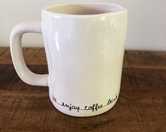 Rae Dunn "Enjoy Coffee... Drink Tea..." Mug, Classic Kitchen Decor