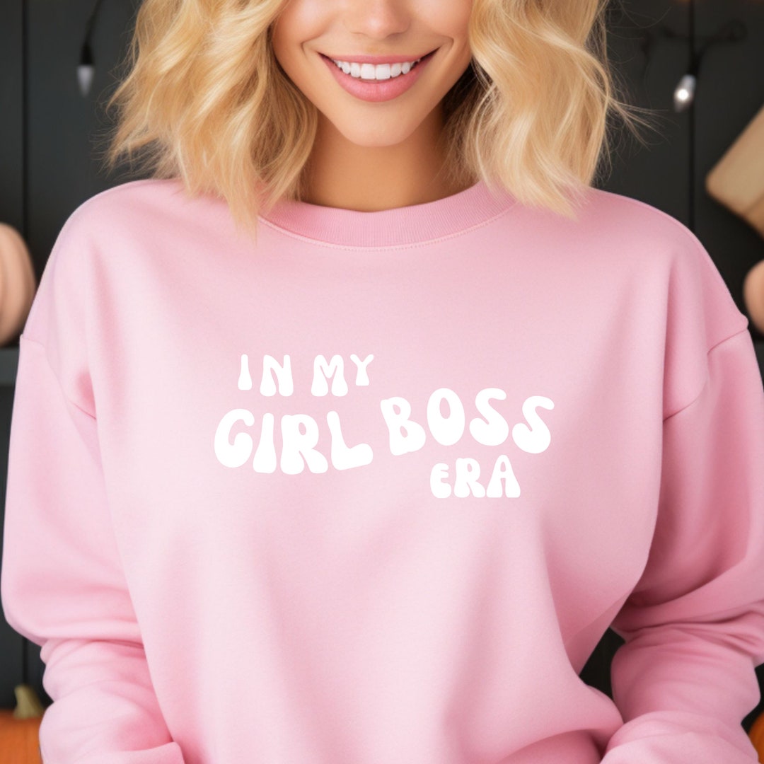 In My Girl Boss Era Crewneck Sweatshirt Girl Boss Crewneck Etsy