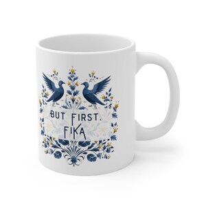 Swedish But First, Fika, Ceramic Mug 11oz & 15 oz