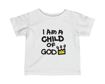 I am a child of God - Infant Fine Jersey Tee