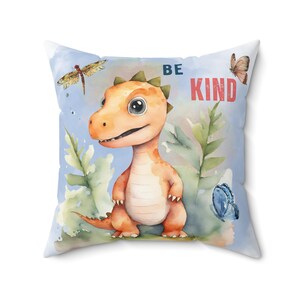 Cushion Cover for your Son Bedroom Nursery Boy Pillow Cover with Dinosaur Be Yourself Quote Be Kind Spun Polyester Square Pillow