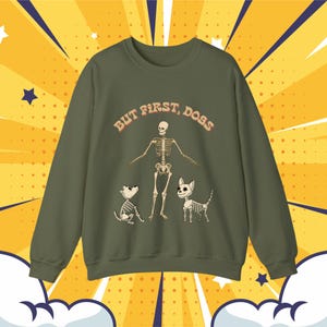 But First Dogs Funny Shirt Goblincore Crewneck Sweatshirt Dog Dad Shirt Fathers Day Dog Mom Dog Lover Gift Dog Lady Shirt Dog Shirts Funny