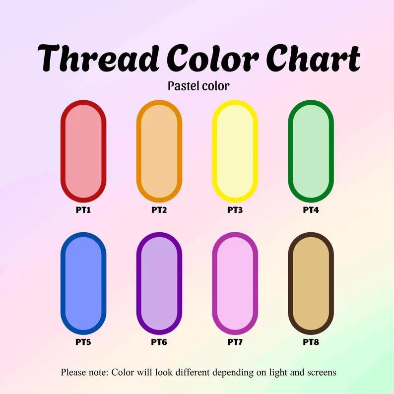 May include: A thread color chart titled Thread Color Chart and Pastel color, featuring eight vertical oval swatches labeled PT1 through PT8 in shades of pink, peach, yellow, light green, blue, lavender, light purple, and tan.